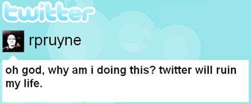Twitter will ruin my life
